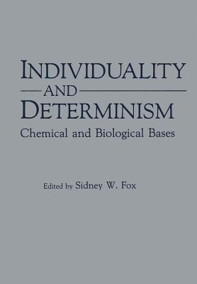 Individuality and Determinism: Chemical and Biological Bases - cover
