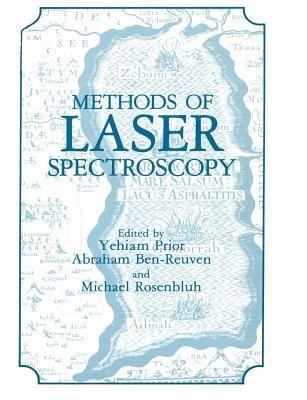 Methods of Laser Spectroscopy - Yehiam Prior,Abraham Ben-Reuven,Michael Rosenbluh - cover