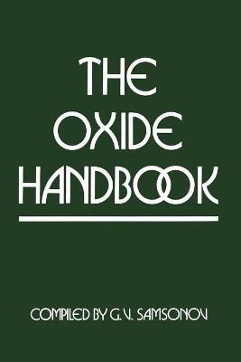 The Oxide Handbook - G. V. Samsonov - cover
