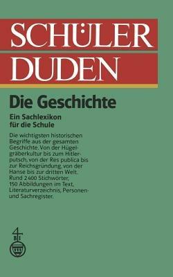 Schüler Duden: Die Geschichte - Wilfried Forstmann,Gabriele Schneidmüller,Gabriele Thiel - cover