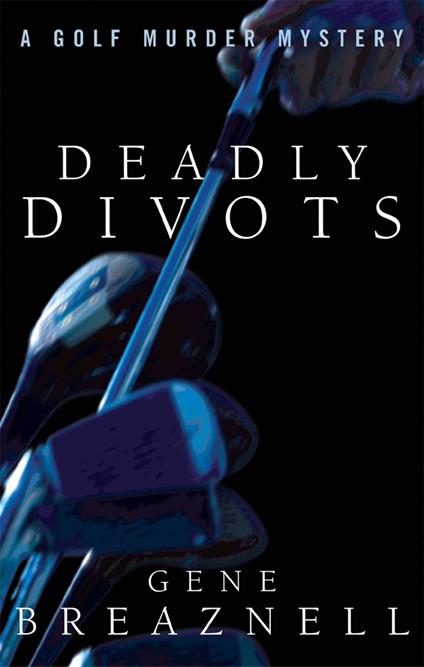Deadly Divots