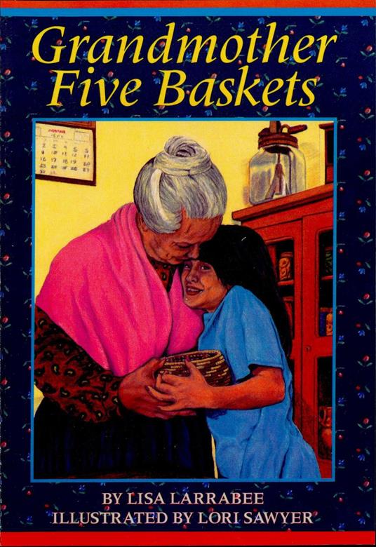 Grandmother Five Baskets - Lisa Larrabee - ebook