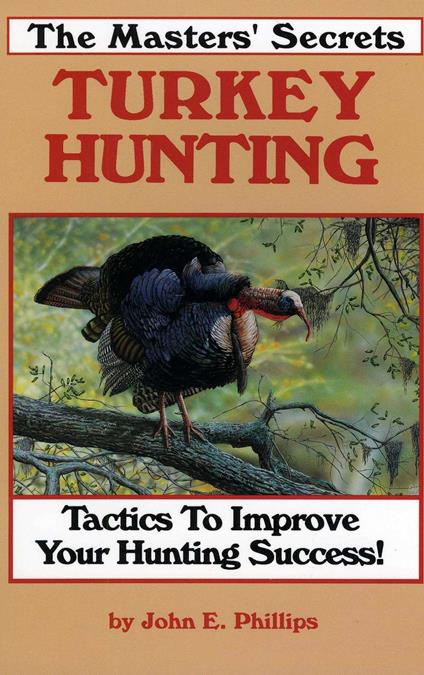 The Masters' Secrets Turkey Hunting