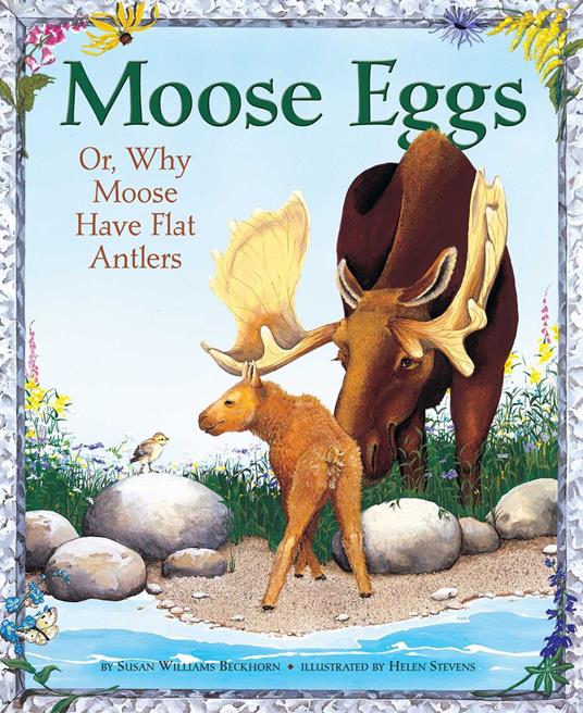 Moose Eggs - Susan Williams Beckhorn,Helen Stevens - ebook
