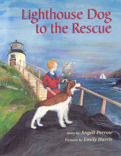 Lighthouse Dog to the Rescue - Angeli Perrow - ebook