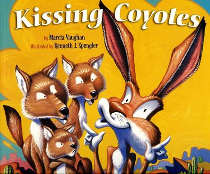 Kissing Coyotes - Marcia Vaughn,Kenneth J. Spengler - ebook