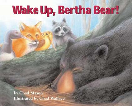 Wake Up, Bertha Bear! - Chad Mason - ebook