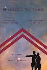 Sacred Verses: Prologue ('When We Were Young') and Part One (the Journey Begins)