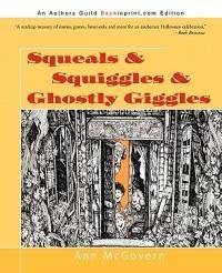 Squeals & Squiggles & Ghostly Giggles - Ann McGovern - cover