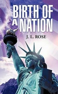 Birth of a Nation - J L Rose - cover