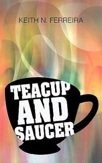 Teacup and Saucer - Keith N Ferreira - cover
