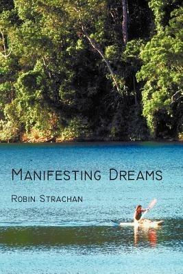 Manifesting Dreams - Robin Strachan - cover