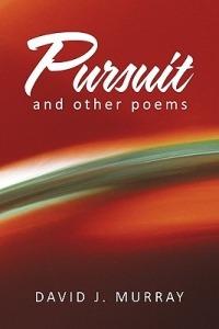 Pursuit and Other Poems - David J Murray - cover