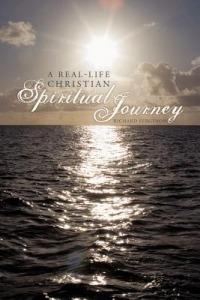 A Real-Life Christian Spiritual Journey - Richard Ferguson - cover