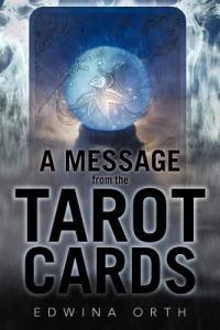 A Message from the Tarot Cards - Edwina Orth - cover