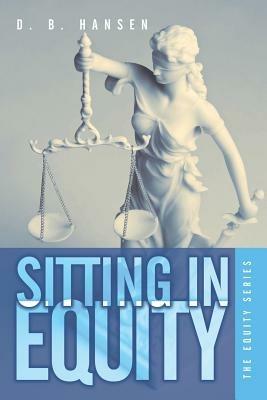 Sitting in Equity - D B Hansen - cover