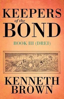 Keepers of the Bond III (Drei) - Kenneth Brown - cover
