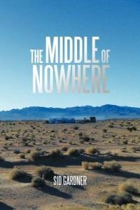 The Middle of Nowhere - Sid Gardner - cover