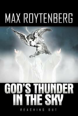 God's Thunder in the Sky: Reaching Out - Max Roytenberg - cover