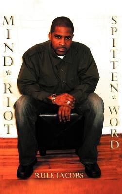 Mind*Riot: (Spitten Word) - Rule Jacobs - cover