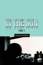 In the Sun: Part 1