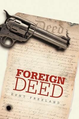 Foreign Deed - Kent Freeland - cover