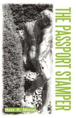 The Passport Stamper - Haas H Mroue - cover