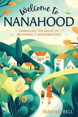 Welcome to Nanahood - Mary Bell - cover