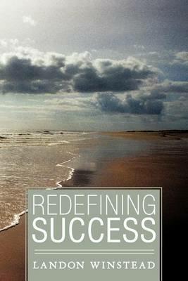 Redefining Success - Landon Winstead - cover