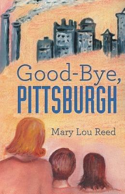 Good-Bye, Pittsburgh - Mary Lou Reed - cover