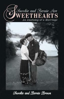 Snookie and Bernie Are Sweethearts: An Anatomy of a Marriage - Snookie and Bernie Brown - cover