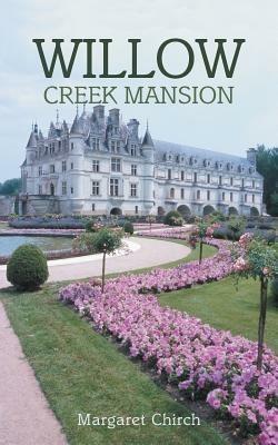 Willow Creek Mansion - Margaret Chirch - cover