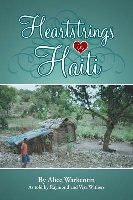 Heartstrings in Haiti - Alice Warkentin - cover