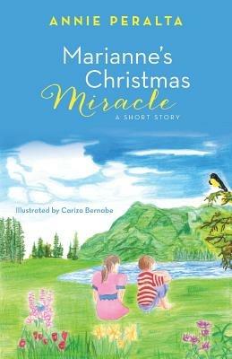 Marianne's Christmas Miracle: A Short Story - Annie Peralta - cover