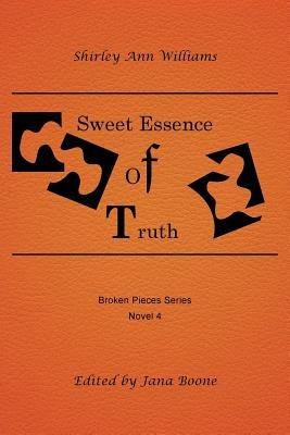 Sweet Essence of Truth - Shirley Ann Williams - cover