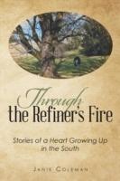 Through the Refiner's Fire: Stories of a Heart Growing Up in the South