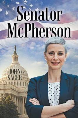 Senator Mcpherson - John Sager - cover