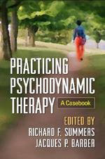 Practicing Psychodynamic Therapy: A Casebook