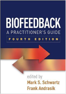 Biofeedback, Fourth Edition: A Practitioner's Guide - cover