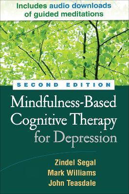 Mindfulness-Based Cognitive Therapy for Depression, Second Edition - Zindel Segal,Mark Williams,John Teasdale - cover