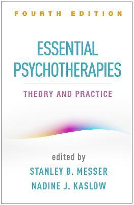 Essential Psychotherapies, Fourth Edition: Theory and Practice - cover