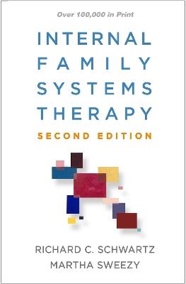 Internal Family Systems Therapy - Richard C. Schwartz,Martha Sweezy - cover