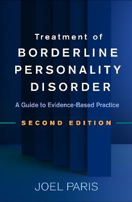 Treatment of Borderline Personality Disorder: A Guide to Evidence-Based Practice - Joel Paris - cover