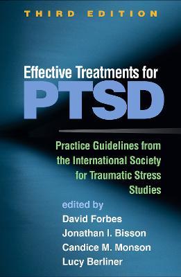 Effective Treatments for PTSD, Third Edition: Practice Guidelines from the International Society for Traumatic Stress Studies - cover