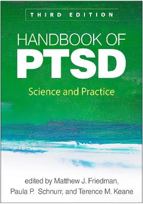 Handbook of PTSD, Third Edition: Science and Practice - cover
