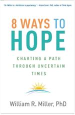 8 Ways to Hope: Charting a Path through Uncertain Times