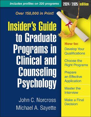 Insider's Guide to Graduate Programs in Clinical and Counseling Psychology: 2024/2025 Edition - John C. Norcross,Michael A. Sayette - cover
