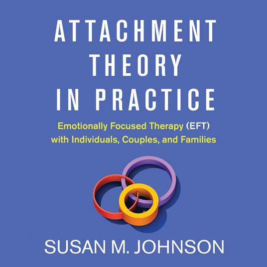 Attachment Theory in Practice