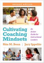 Cultivating Coaching Mindsets, Second Edition: An Action Guide for Instructional Leaders