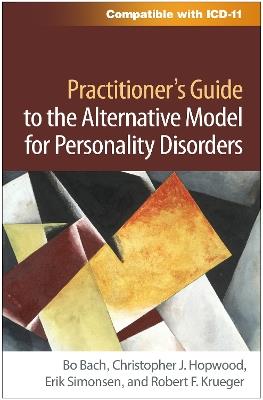 Practitioner's Guide to the Alternative Model for Personality Disorders - Bo Bach,Christopher J. Hopwood,Erik Simonsen - cover